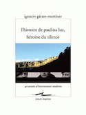 Histoire de Paulina Luz, héroïne du silence